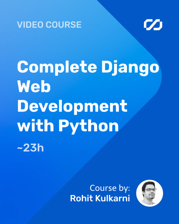Complete Django Web Development with Python