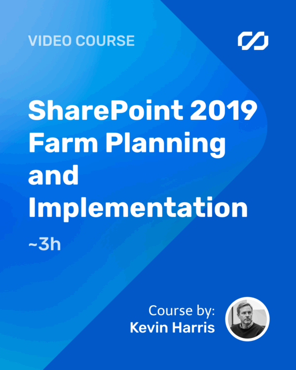 SharePoint 2019 Farm Planning and Implementation