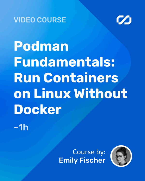 Podman Fundamentals: Run Containers on Linux Without Docker
